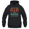 I Have Two Titles Dad And Papa Funny Father's Day T-Shirt & Hoodie | Teecentury.com