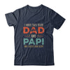 I Have Two Titles Dad And Papi Funny Father's Day T-Shirt & Hoodie | Teecentury.com