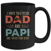 I Have Two Titles Dad And Papi Funny Father's Day Mug Coffee Mug | Teecentury.com