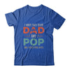 I Have Two Titles Dad And Pop Funny Father's Day T-Shirt & Hoodie | Teecentury.com