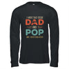 I Have Two Titles Dad And Pop Funny Father's Day T-Shirt & Hoodie | Teecentury.com