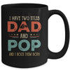 I Have Two Titles Dad And Pop Funny Father's Day Mug Coffee Mug | Teecentury.com