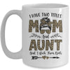 I Have Two Titles Mom And Aunt Leopard Mother's Day Mug Coffee Mug | Teecentury.com