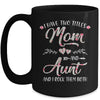 I Have Two Titles Mom And Aunt Mother's Day Flower Mug Coffee Mug | Teecentury.com