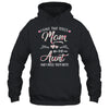 I Have Two Titles Mom And Aunt Mother's Day Flower T-Shirt & Tank Top | Teecentury.com