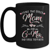 I Have Two Titles Mom And G-Ma Mother's Day Flower Mug Coffee Mug | Teecentury.com