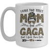 I Have Two Titles Mom And Gaga Leopard Mother's Day Mug Coffee Mug | Teecentury.com