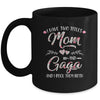 I Have Two Titles Mom And Gaga Mother's Day Flower Mug Coffee Mug | Teecentury.com