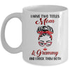 I Have Two Titles Mom And Grammy And I Rock Them Both Mug Coffee Mug | Teecentury.com