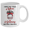 I Have Two Titles Mom And Grammy And I Rock Them Both Mug Coffee Mug | Teecentury.com