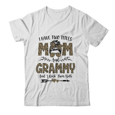 I Have Two Titles Mom And Grammy Leopard Mother's Day T-Shirt & Tank Top | Teecentury.com