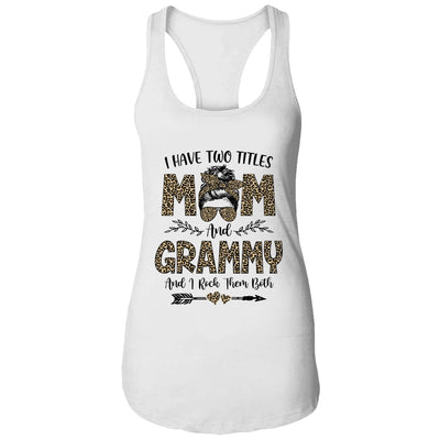 I Have Two Titles Mom And Grammy Leopard Mother's Day T-Shirt & Tank Top | Teecentury.com