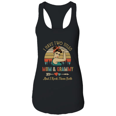 I Have Two Titles Mom And Grammy Mother's Day T-Shirt & Tank Top | Teecentury.com