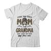 I Have Two Titles Mom And Grandma Leopard Mother's Day T-Shirt & Tank Top | Teecentury.com