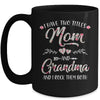 I Have Two Titles Mom And Grandma Mother's Day Flower Mug Coffee Mug | Teecentury.com