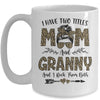 I Have Two Titles Mom And Granny Leopard Mother's Day Mug Coffee Mug | Teecentury.com