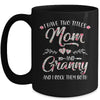 I Have Two Titles Mom And Granny Mother's Day Flower Mug Coffee Mug | Teecentury.com