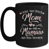 I Have Two Titles Mom And Mamaw Mother's Day Flower Mug Coffee Mug | Teecentury.com