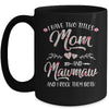 I Have Two Titles Mom And MawMaw Mother's Day Flower Mug Coffee Mug | Teecentury.com