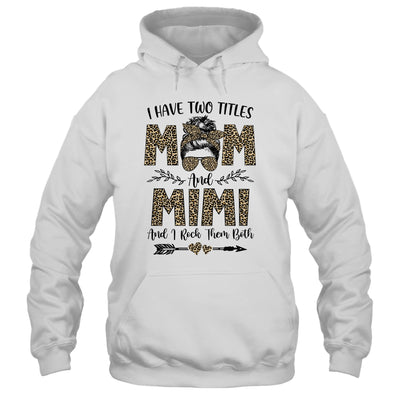 I Have Two Titles Mom And Mimi Leopard Mother's Day T-Shirt & Tank Top | Teecentury.com