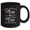 I Have Two Titles Mom And Mimi Mother's Day Flower Mug Coffee Mug | Teecentury.com