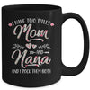 I Have Two Titles Mom And Nana Mother's Day Flower Mug Coffee Mug | Teecentury.com