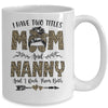 I Have Two Titles Mom And Nanny Leopard Mother's Day Mug Coffee Mug | Teecentury.com