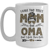 I Have Two Titles Mom And Oma Leopard Mother's Day Mug Coffee Mug | Teecentury.com