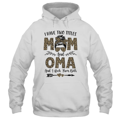 I Have Two Titles Mom And Oma Leopard Mother's Day T-Shirt & Tank Top | Teecentury.com