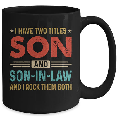 I Have Two Titles Son And Son-In-Law Vintage Retro Mug | teecentury