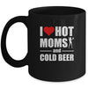 I Heart Hot Moms I Love Hot Moms Funny Beer Drinking Mug Coffee Mug | Teecentury.com