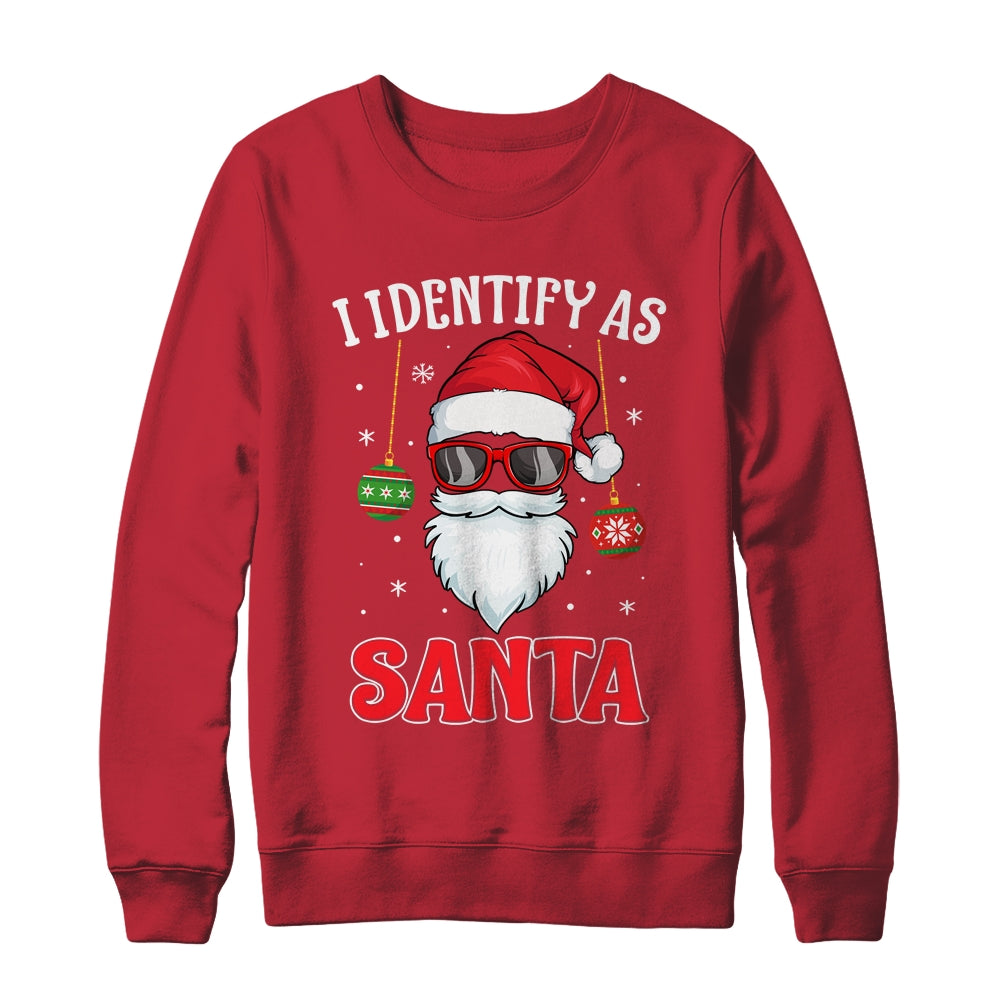 I Identify As Santa Funny Christmas For Dad X-Mas T-Shirt & Sweatshirt | Teecentury.com