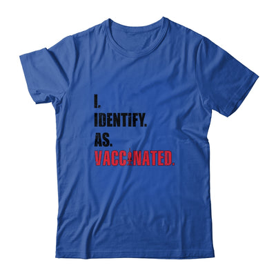 I Identify As Vaccinated T-Shirt & Hoodie | Teecentury.com