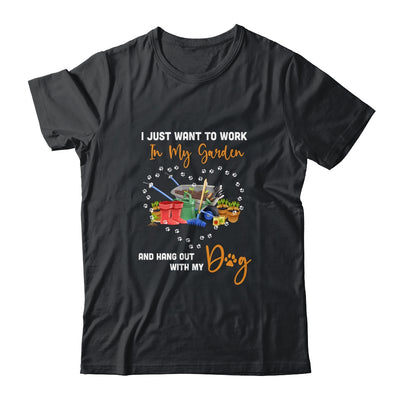 I Just Want To Work In My Garden And Hang Out With Dog T-Shirt & Tank Top | Teecentury.com