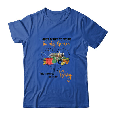 I Just Want To Work In My Garden And Hang Out With Dog Funny T-Shirt & Tank Top | Teecentury.com