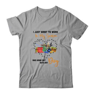 I Just Want To Work In My Garden And Hang Out With Dog Funny T-Shirt & Tank Top | Teecentury.com