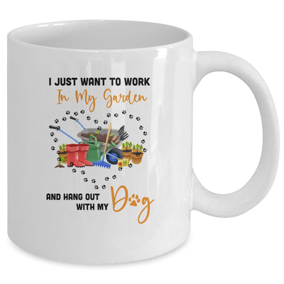 I Just Want To Work In My Garden And Hang Out With Dog Funny Mug Coffee Mug | Teecentury.com