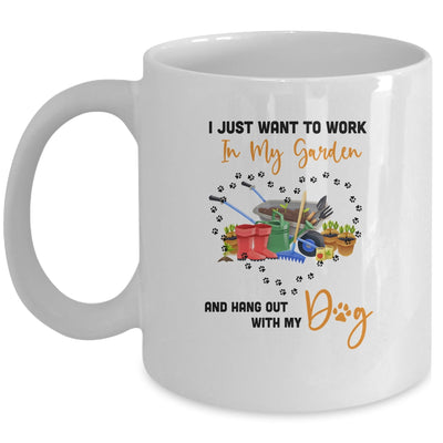 I Just Want To Work In My Garden And Hang Out With Dog Funny Mug Coffee Mug | Teecentury.com