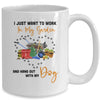 I Just Want To Work In My Garden And Hang Out With Dog Funny Mug Coffee Mug | Teecentury.com