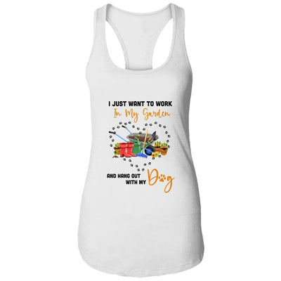 I Just Want To Work In My Garden And Hang Out With Dog Funny T-Shirt & Tank Top | Teecentury.com