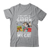 I Just Want To Work In My Garden And Hang Out With My Cat T-Shirt & Tank Top | Teecentury.com