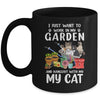 I Just Want To Work In My Garden And Hang Out With My Cat Mug Coffee Mug | Teecentury.com