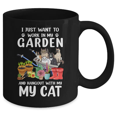 I Just Want To Work In My Garden And Hang Out With My Cat Mug Coffee Mug | Teecentury.com