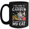 I Just Want To Work In My Garden And Hang Out With My Cat Mug Coffee Mug | Teecentury.com