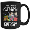 I Just Want To Work In My Garden And Hang Out With My Cat Mug Coffee Mug | Teecentury.com