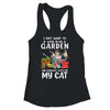 I Just Want To Work In My Garden And Hang Out With My Cat T-Shirt & Tank Top | Teecentury.com