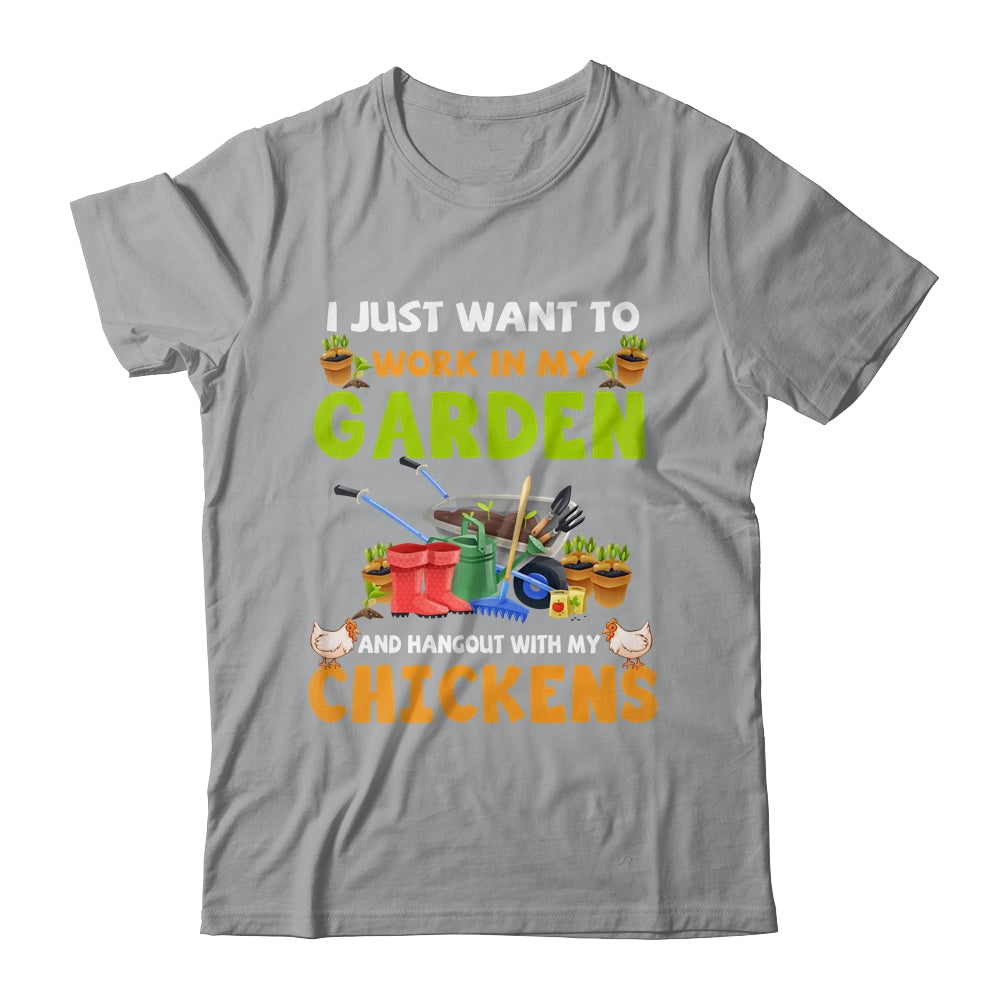 I Just Want To Work In My Garden And Hangout With Chickens T-Shirt & Hoodie | Teecentury.com