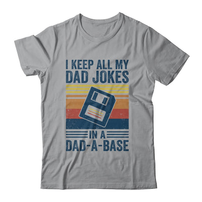 I Keep All My Dad Jokes In A Dad-A-Base Vintage Father Dad Shirt & Hoodie | teecentury