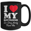 I LOVE MY BOYFRIEND So Stay Away From Me Girlfriend Funny Mug | teecentury