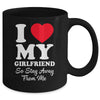 I LOVE MY GIRLFRIEND So Stay Away From Me Boyfriend Funny Mug | teecentury